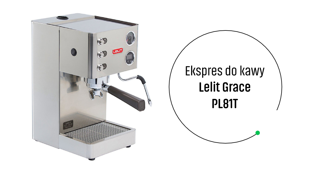 Lelit Grace - Ranking ekspresów do kawy